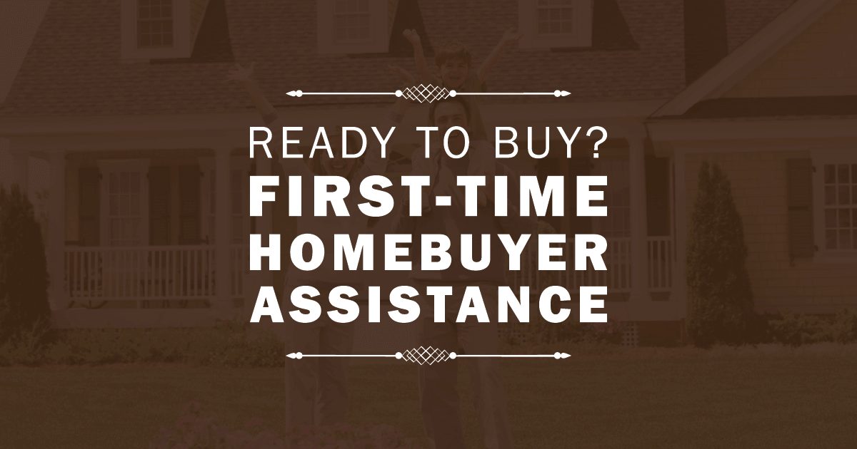 First Time Home Buyer Assistance
